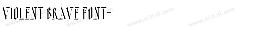 Violent Brave Font字体转换
